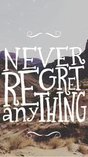 Never Regret Anything（何も後悔しない）