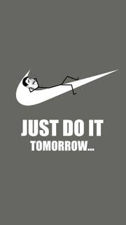 【iPhone壁紙】【nike】JUST DO IT TOMORROW..