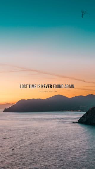 Lost time is never found again - 失われた時間は二度と戻らない