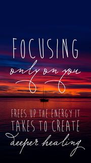 Focusing only on you