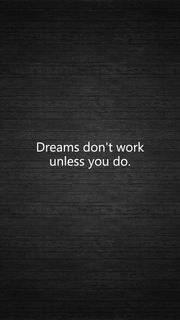 英語の名言「Dreams don't work unless you do」