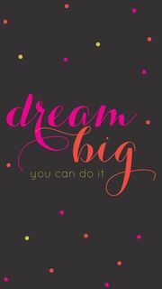 Dream Big