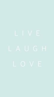 Live Laugh Love