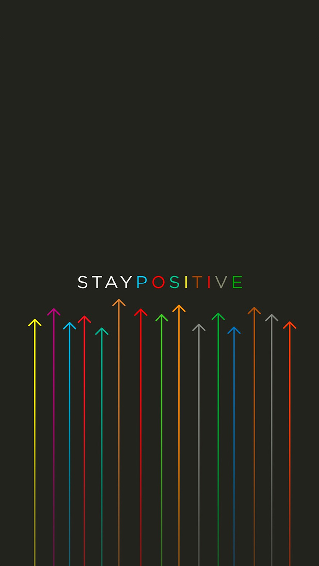 Stay Positive かっこいいスマホ壁紙 スマホ壁紙 Iphone待受画像ギャラリー