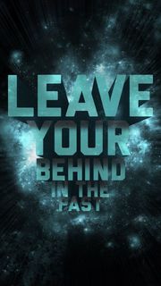 LEAVE YOUR BEHAIND IN THE PAST