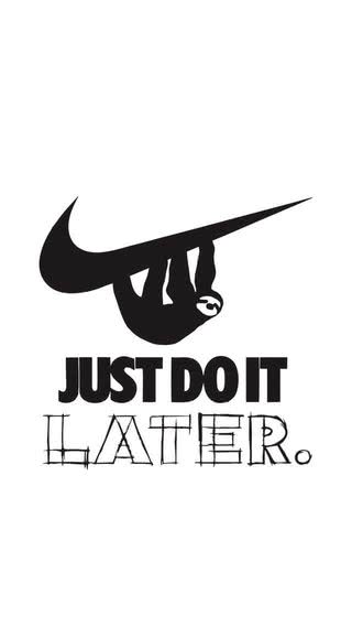 Just do it later