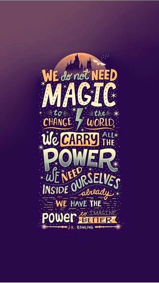 We do not need magic to change the world