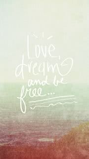 Love, Dream and Be Free | おしゃれな風景のiPhone壁紙