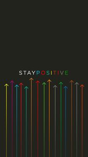 STAY POSITIVE