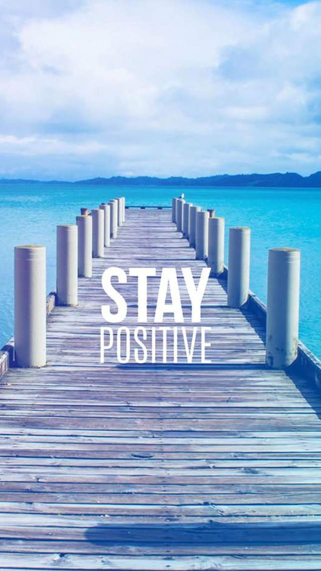 STAY POSITIVE  スマホ壁紙/iPhone待受画像ギャラリー