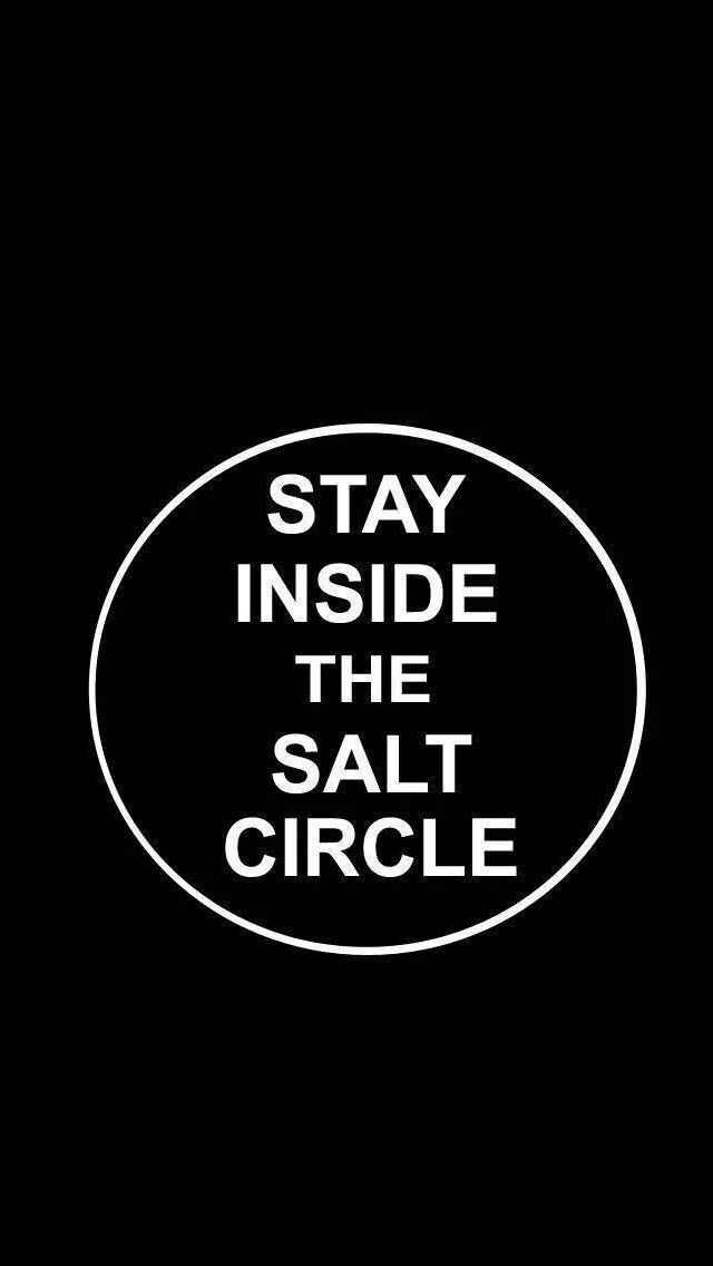 Stay Inside The Salt Circle スーパーナチュラル スマホ壁紙 Iphone待受画像ギャラリー