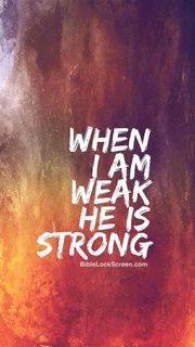 When i am weak he is strong