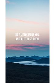 Be a little more you and a lot less them