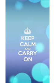 Keep Calm and Carry On