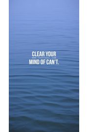 Clear your mind of can't