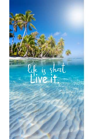 Life is short, live it