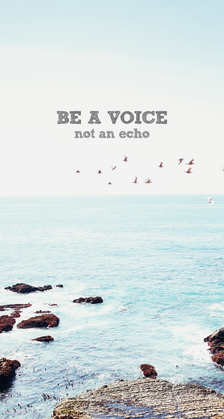Be A Voice Not An Echo 英語の格言 Iphone5s壁紙 待受画像ギャラリー