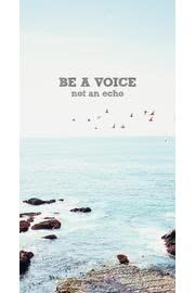 BE A VOICE not an echo | 英語の格言