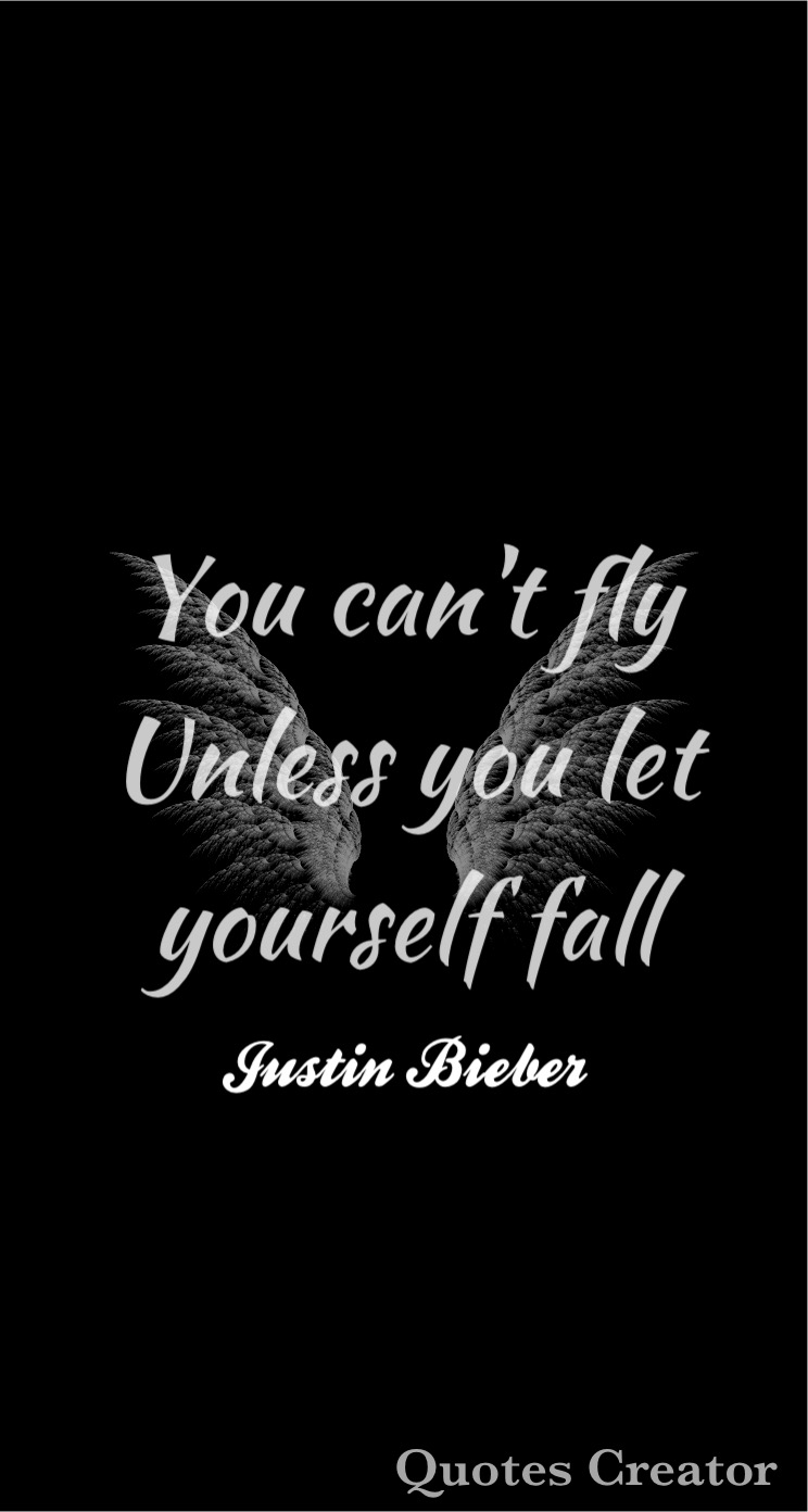 You Can T Fly Unless You Let Yourself Fall ジャスティンビーバー Iphone5s壁紙 待受 画像ギャラリー
