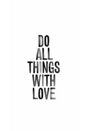 Do All Things With Love