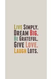 Give love. Laugh lots